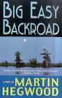 Big Easy Backroad by Martin Hegwood