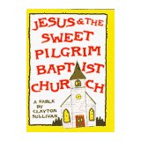 Jesus and the Sweet Baptist Church