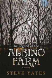The Legend of the Albino Farm by Steve Yates in 2017.