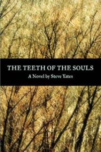 The Teeth of the Souls by Steve Yates