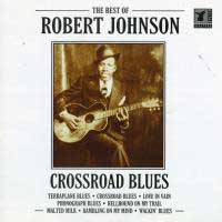 The Best of Robert Johnson: Crossroad Blues