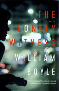 The Lonely Witness by William Boyle