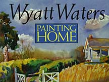 Cover of Wyatt Waters book, Painting Home